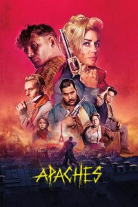 Apaches: Gang of Paris Full Movie Download & Watch Online